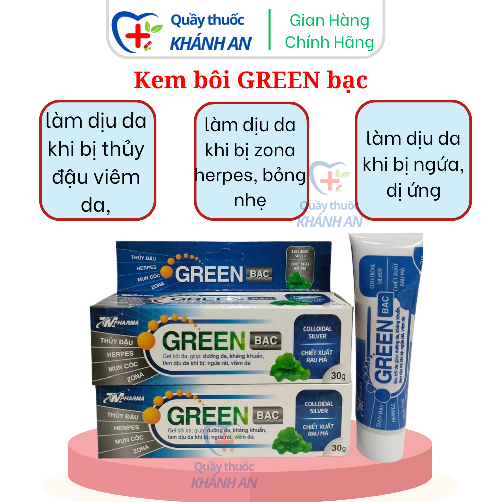 kem bôi thuỷ đậu, zona, mụn cóc , herpes Green Bạc