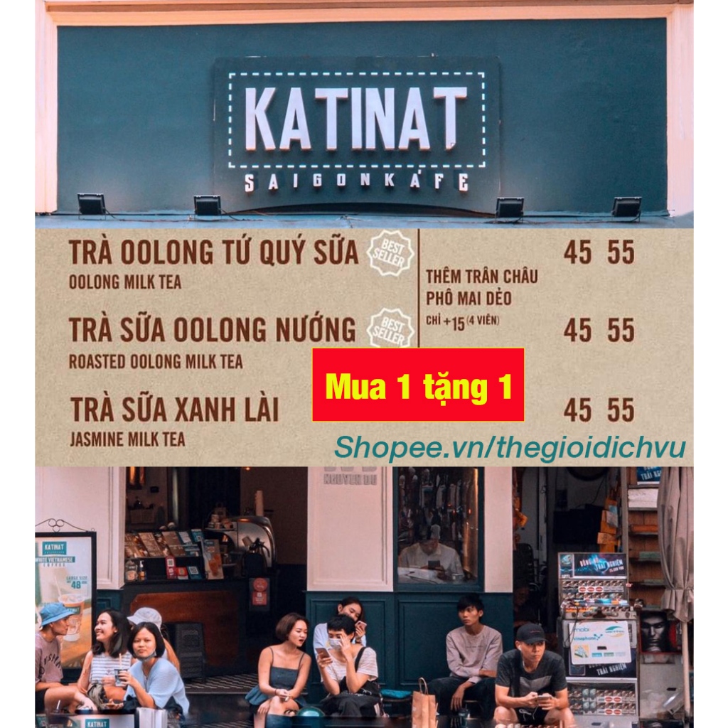 Toàn Quốc [E-voucher] Chương trình mua 1 Tặng 1 tại KATINAT Saigon Kafe