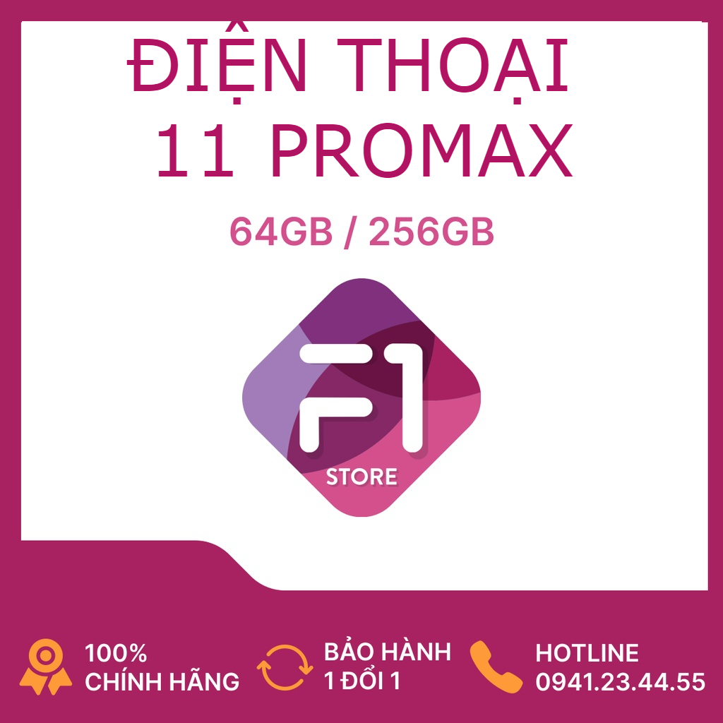 ĐIỆN THOẠI 𝟏𝟏 𝐏𝐑𝐎𝐌𝐀𝐗 64G- 256G F1 𝐌𝐎𝐁𝐈𝐋𝐄