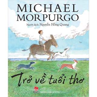Sách - Trở về tuổi thơ - Tác giả Michael Morpurgo
