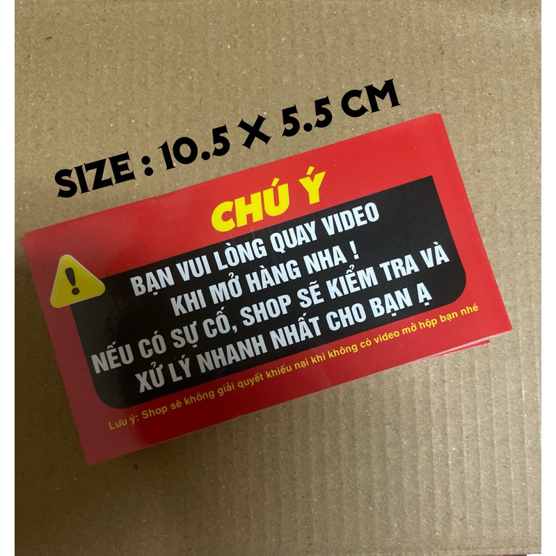 Tem dán chú ý quay video trước khi mở hàng - 50tem
