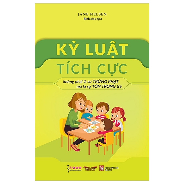 Sách - Kỷ Luật Tích Cực - Không Phải Là Sự Trừng Phạt Mà Là Sự Tôn Trọng Trẻ