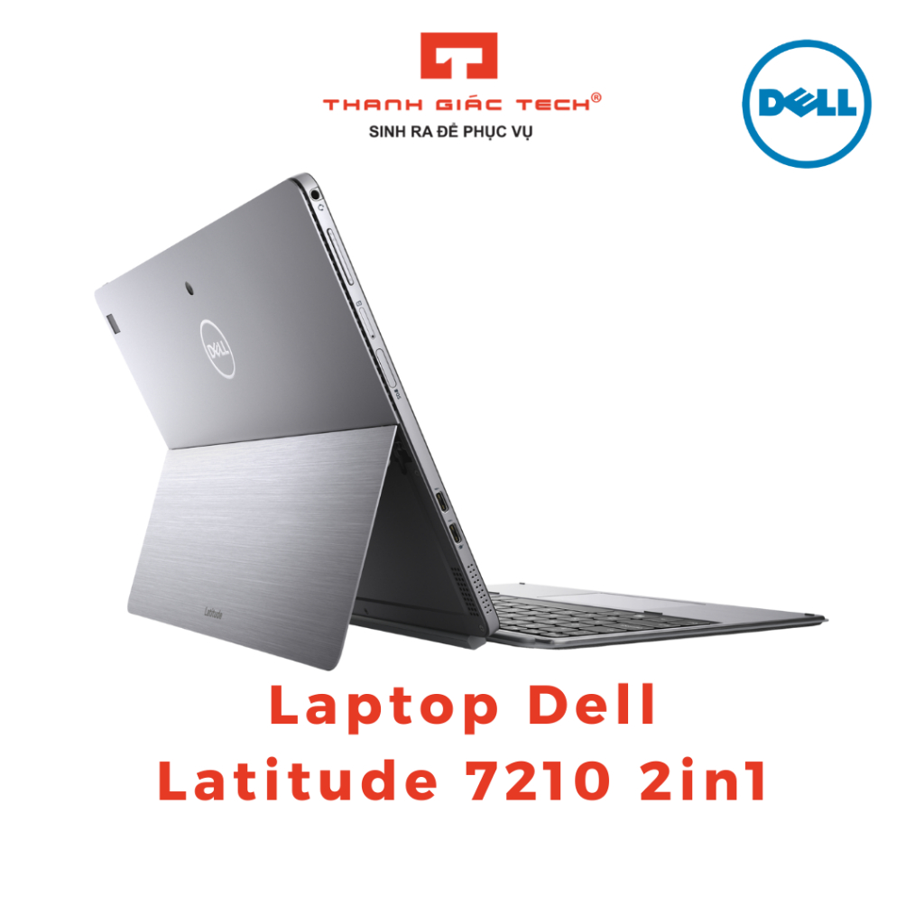 Dòng Máy Tính Xách Tay Lai Máy Tính Bảng Dell Latitude 7210 2-in-1 Nặng 0.85 kg / Core i7-10610U