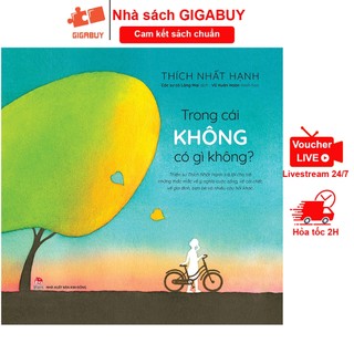 Sách - Trong cái KHÔNG có gì không? Tác giả Thích Nhất Hạnh (Kim Đồng)