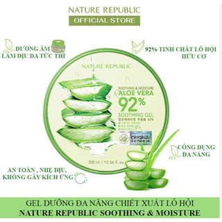 Gel Lô Hội Nature Republic Soothing & Moisture Aloe 92% Soothing Gel