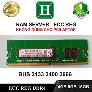 Ram Server DDR4 16GB, 8GB, 4GB ECC REG bus 2133, 2400, 2666 tháo máy chính hãng, bảo hành 1 năm