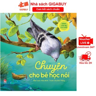 Sách - Chuyện cho bé học nói - Dành cho bé từ 0 đến 3 tuổi (Kim Đồng)