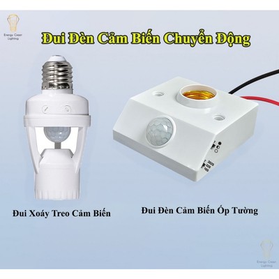 Đui Đèn Cảm Biến Chuyển Động Energy Green Lighting CB-S18,CB-S22 - Đui E27 - Cảm Ứng Siêu Nhạy - Dễ Dàng Điều Chỉnh