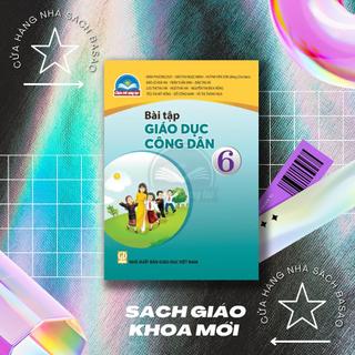 Bài tập Giáo dục công dân Lớp 6 – Chân trời sáng tạo