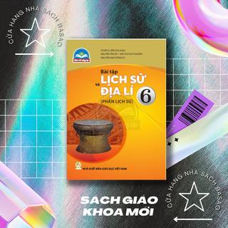 Bài tập lịch sử và địa lí lớp 6 - phần lịch sử – chân trời sáng tạo