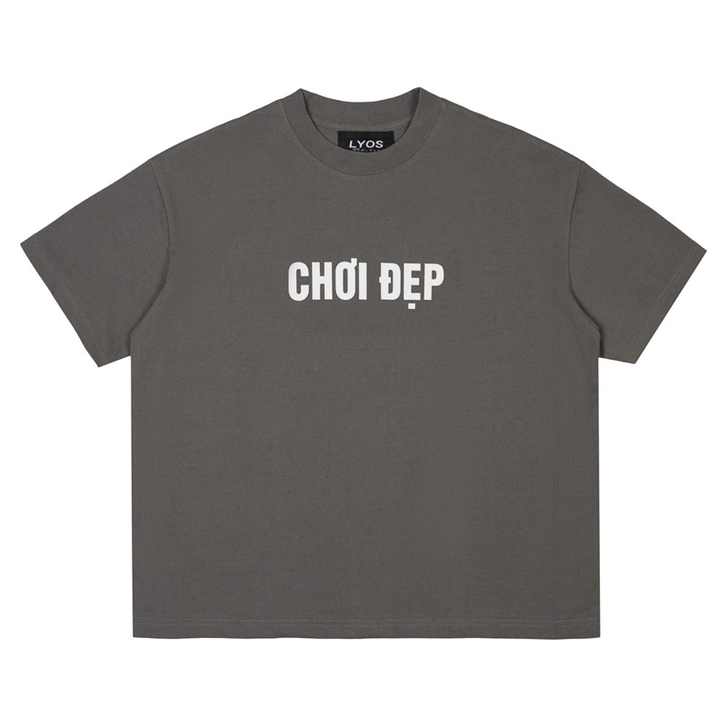 ÁO" CHƠI ĐẸP " FORM BOXY FIT- 100% COTTON 260GSM Cotton