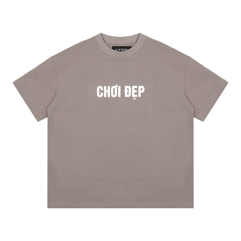 ÁO" CHƠI ĐẸP " FORM BOXY FIT- 100% COTTON 260GSM Cotton