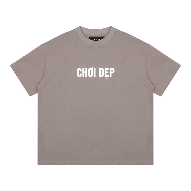 ÁO" CHƠI ĐẸP " FORM BOXY FIT- 100% COTTON 260GSM Cotton