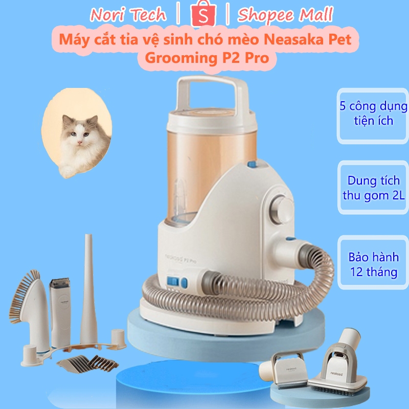 Máy cắt tỉa vệ sinh chó mèo Neasaka Pet Grooming P2 Pro 5 in 1 Bộ Spa thú cưng tại nhà - Bảo hành 12 tháng