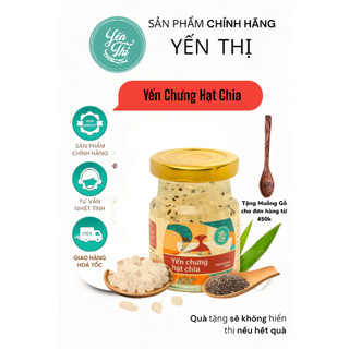 Yến Thị- Chưng Hạt Chia- Yến Hũ Chưng Sẵn-30% Yến- Hũ 70ml