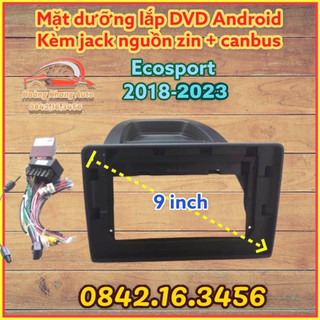 Mặt dưỡng ford ecosport 2018 - 2023 màn chìm, 9 inch + 10 inch kèm canbus và jack nguồn zin