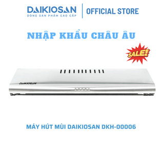 Máy hút mùi bếp Daikiosan điều khiển cơ Nhập khẩu Châu Âu