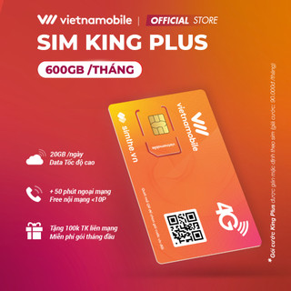Sim 4G Vietnamobile KING PLUS Data 20GB/Ngày (600GB/Tháng). Miễn Phí 50 Phút Gọi Ngoại Mạng + Free Nội Mạng + TK 100K