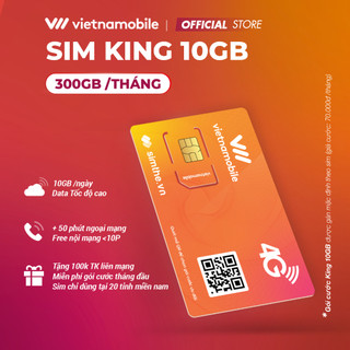 Sim King S Vietnamobile 10GB/Ngày (300GB/Tháng) + 50P Gọi Ngoại Mạng + Nội Mạng + TK 200K. Chỉ Dùng Tại 20 Tỉnh Miền Nam