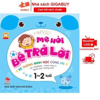 Sách - Mẹ hỏi bé trả lời - Dành cho bé độ tuổi 1 đến 2, tái bản 2023 (Kim Đồng)