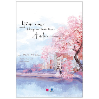 Sách bách việt - yêu em bằng cả trái tim anh