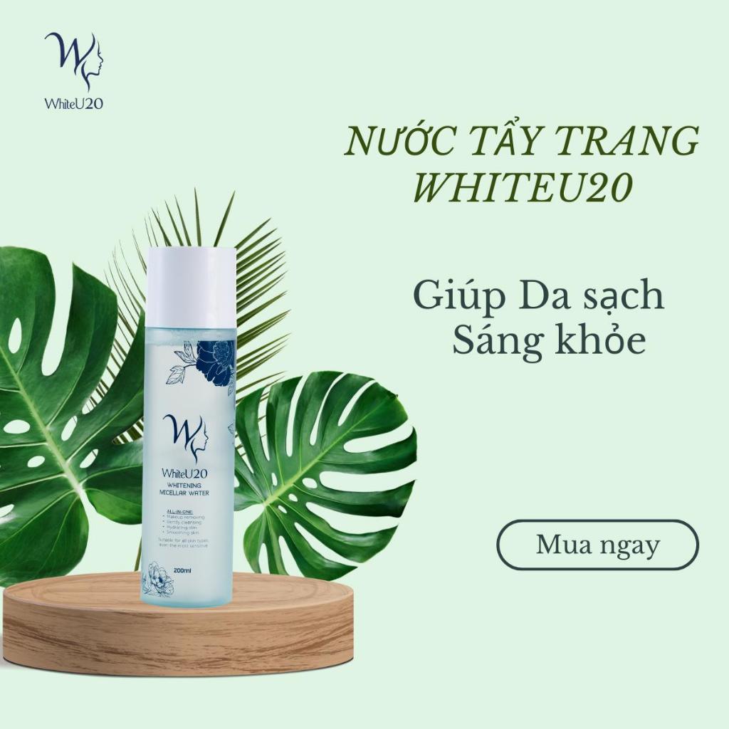 Nước Tẩy Trang WhiteU20 Whitening Micellar Water Giúp Làm Sạch Sâu Lớp Trang Điểm, Bụi Bẩn 200ml TMP029