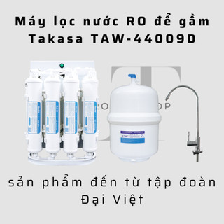 Máy lọc nước ro để gầm đại việt takasa taw-44009d, bảo hành 12 tháng