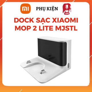 Dock sạc robot xiaomi mi robot mop 2 lite mjstl - phụ kiện robot hút bụi lau nhà