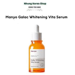 Tinh Chất Manyo Galac Whitening Vita Serum - Dưỡng Sáng, Cải Thiện Kết Cấu Da