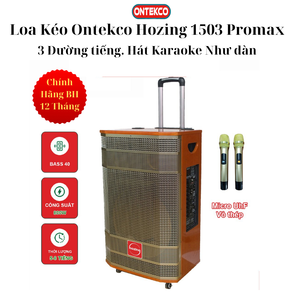 Loa Kéo Khủng Bass 40 - 3 Đường Tiếng. Chính Hãng Ontekco Hozing 1503 Promax. Hát Karaoke đập như đám cưới