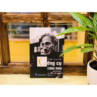 Sách - Công cụ cộng sinh - Ivan Illich