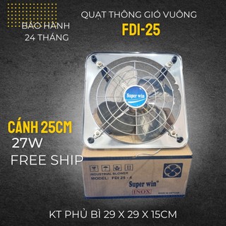 Quạt thông gió vuông fdi25 cánh 25cm