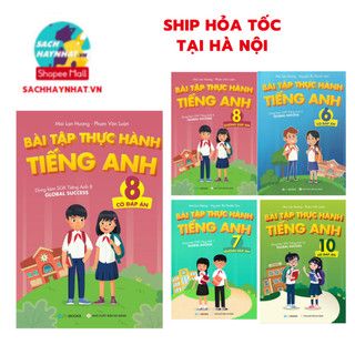Sách - Bài Tập Thực Hành Tiếng Anh 6,7,8,9,10 - Không Đáp Án , Có Đáp Án ( Global Success ) - lẻ tùy chọn