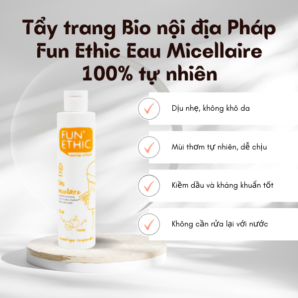 Tẩy trang Bio nội địa Pháp Fun Ethic Eau Micellaire 100% tự nhiên 200ml