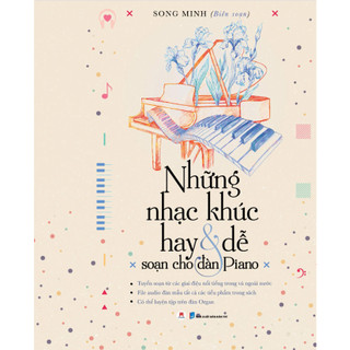 Sách - Những nhạc khúc hay & dễ soạn cho đàn Piano