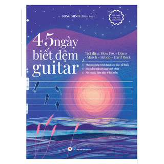 Sách - 45 Ngày Biết Đệm Guitar (link nghe Audio) tái bản