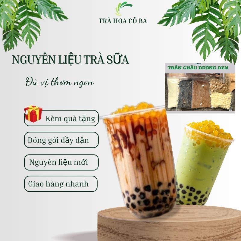 Set Trà Sữa Tự Pha Trân Châu Đường Đen, Nguyên Liệu Làm Trà Sữa 25-30 Ly TRÀ HOA CÔ BA