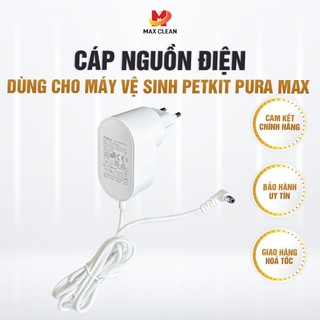 Bộ dây cáp nguồn dùng cho Máy vệ sinh tự động Petkit Pura Max 2024 - Max Clean