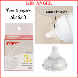 Núm ti pigeeon thế hệ 3 mẫu mới siêu mềm thay thế cho các bình cổ rộng kid angel nt1