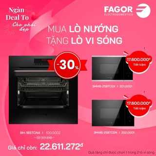 LÒ NƯỚNG âm tủ FAGOR 8H-185TCNA TẶNG 1 LÒ VI SÓNG FAGOR 3MWB-25BTCGN