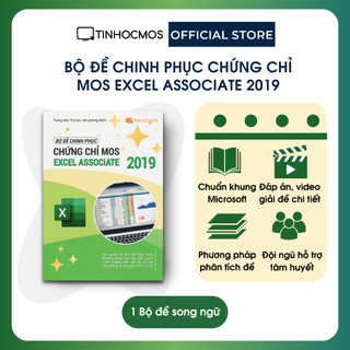Bộ đề "Chinh phục chứng chỉ MOS Excel Associate 2019"