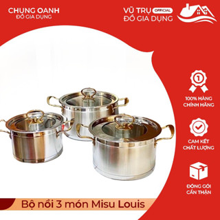  Bộ 3 Nồi Misu Louis Inox 304 Cao Cấp - Bộ Nồi Inox đáy 3 Lớp Nguyên Khối Sử Dụng Cho Mọi Loại Bếp 