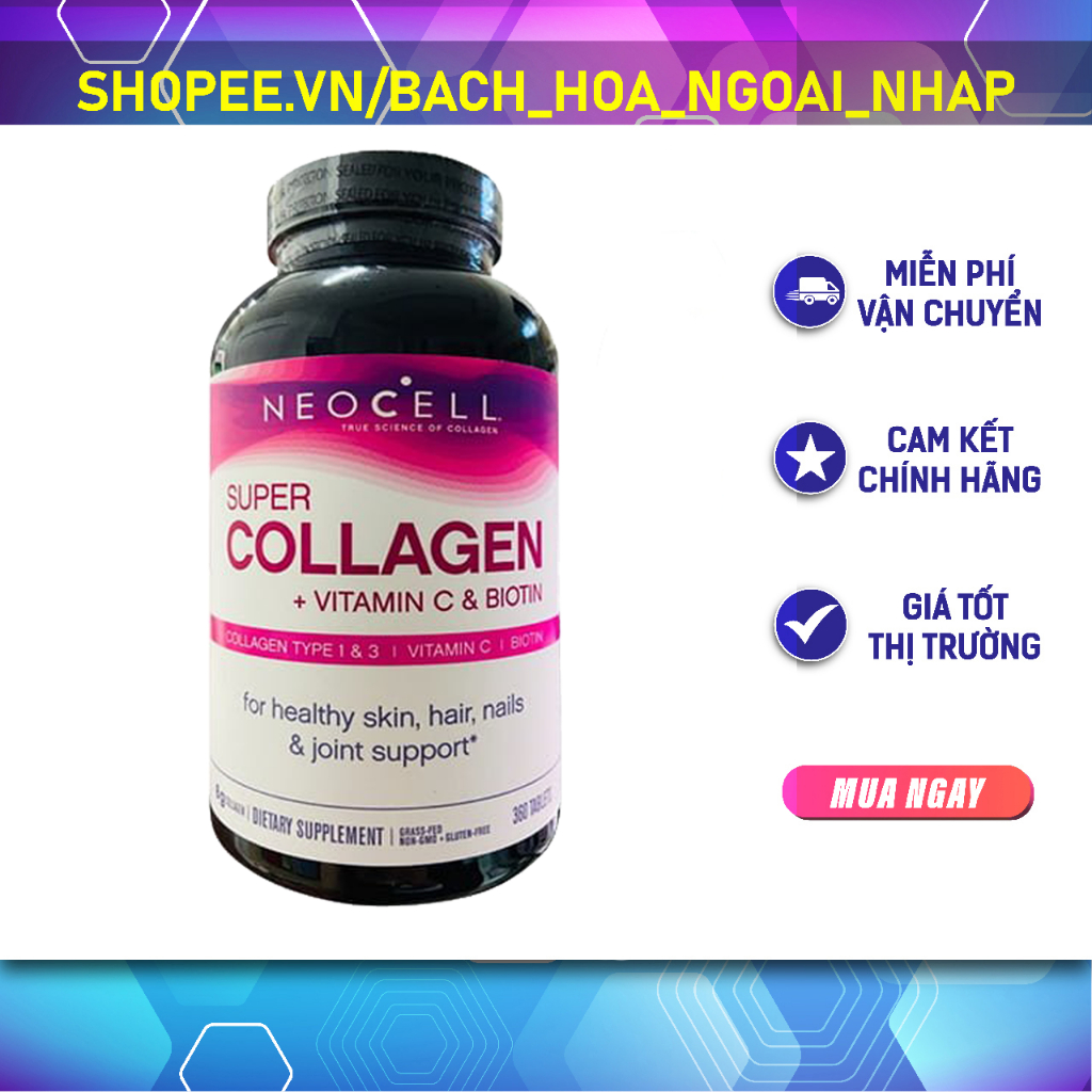 Viên Uống Neocell Super Collagen + Vitamin C & Biotin 360 viên [mẫu mới] DATE 09.2024