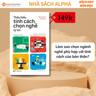 Sách - Thấu hiểu tính cách, chọn nghề tự tin: Làm sao chọn ngành nghề phù hợp với tính cách của bản thân?