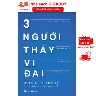 Sách - 3 người thầy vĩ đại - Tác giả Robin Sharma