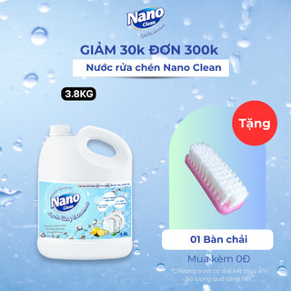 Nước rửa chén bát nano clean đánh bay dầu mỡ hiệu quả 3.8kg