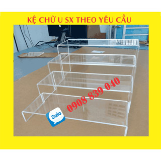 KỆ MICA CHỮ U DÀI - NHẬN LÀM THEO YÊU CẦU ok