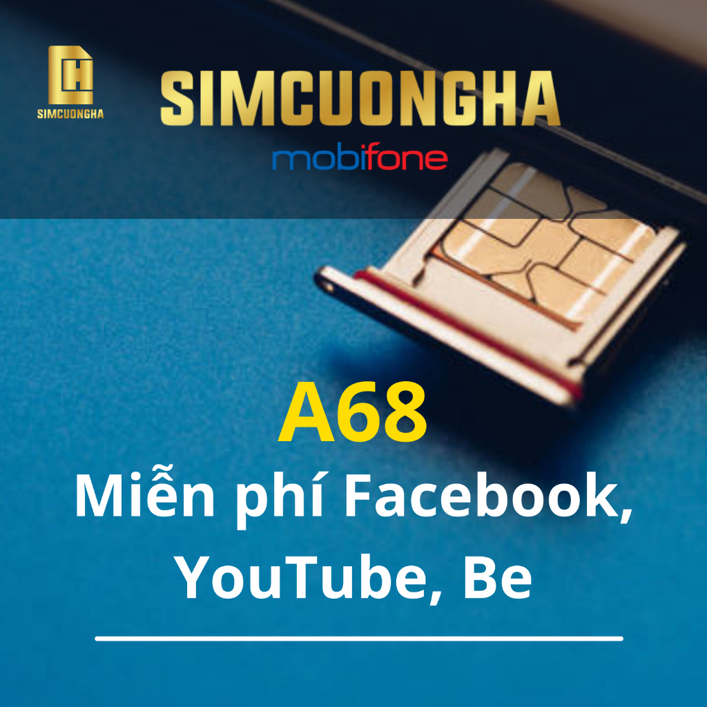 Sim mobifone 4g không giới hạn A68, sử dụng tiết kiệm nhất hiện nay, miễn phí các ứng ựng phổ biến - Simcuongha