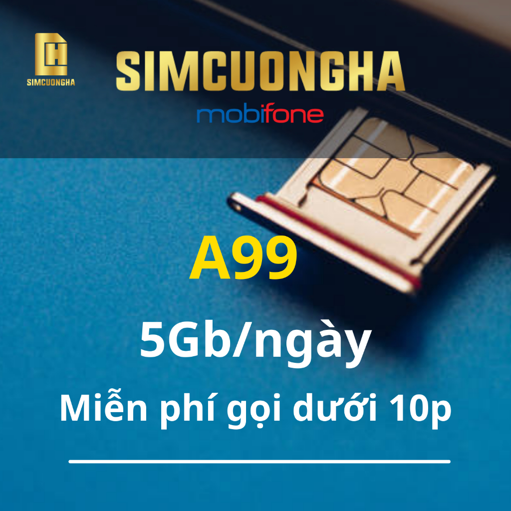 Sim không giới hạn A99, 5Gb/ngày hết 5Gb dùng bình thường, kèm thêm nghe gọi - SIMCUONGHA