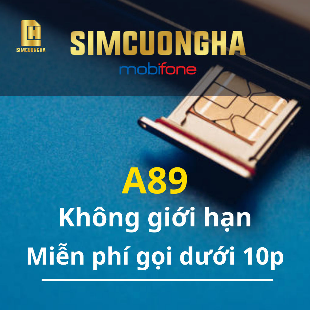 Sim 4g không giới hạn mobifone A89, sử dụng thả ga mạng di động, kèm thêm nghe gọi miễn phí - SIMCUONGHA